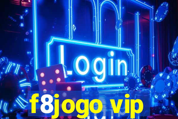 f8jogo vip